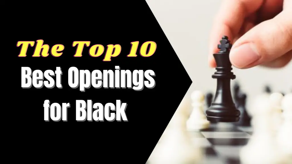 The 10 Best Chess Openings for Black