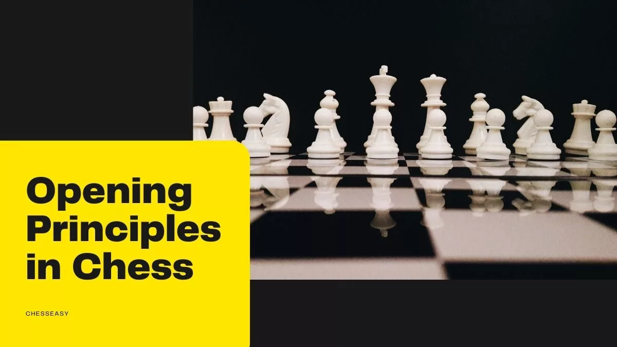 Opening Principles in Chess | Things to keep in mind