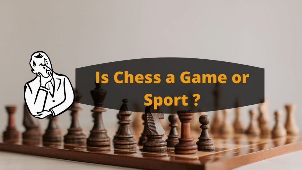 Is Chess a Game or Sport
