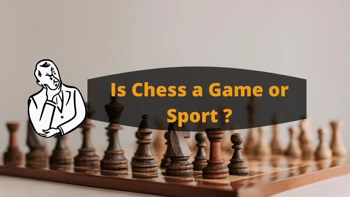 Is Chess a Game or Sport?