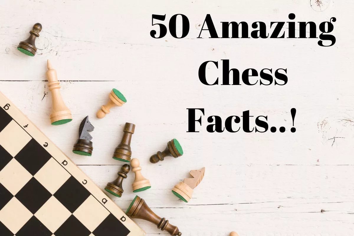 50 Amazing Chess Facts!
